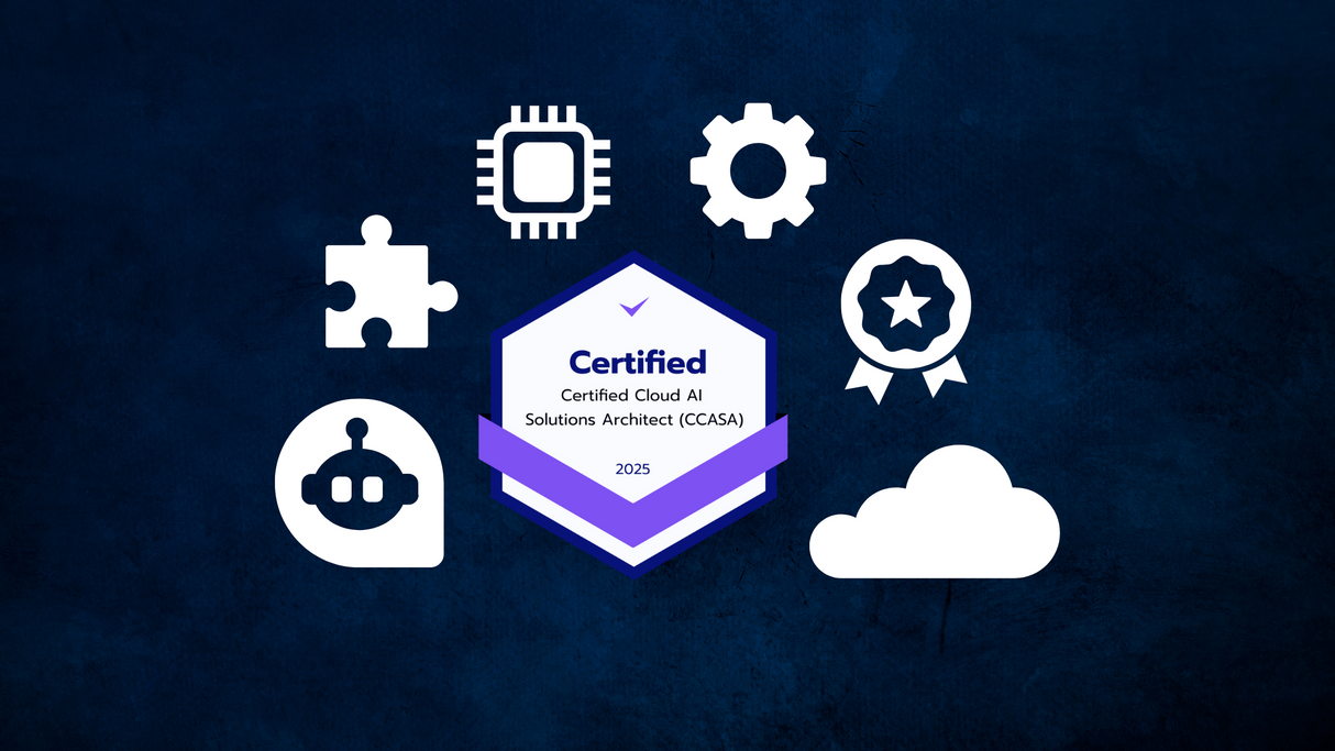 Certified Cloud AI Solutions Architect (CCASA) AI/ML Overview