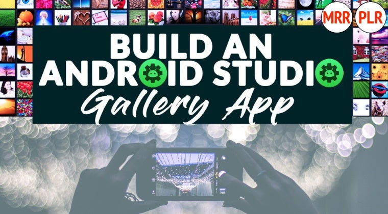 Build an Android Studio Gallery App Like QuickPic Google Photos FOTO Piktures A+ and Camera Roll