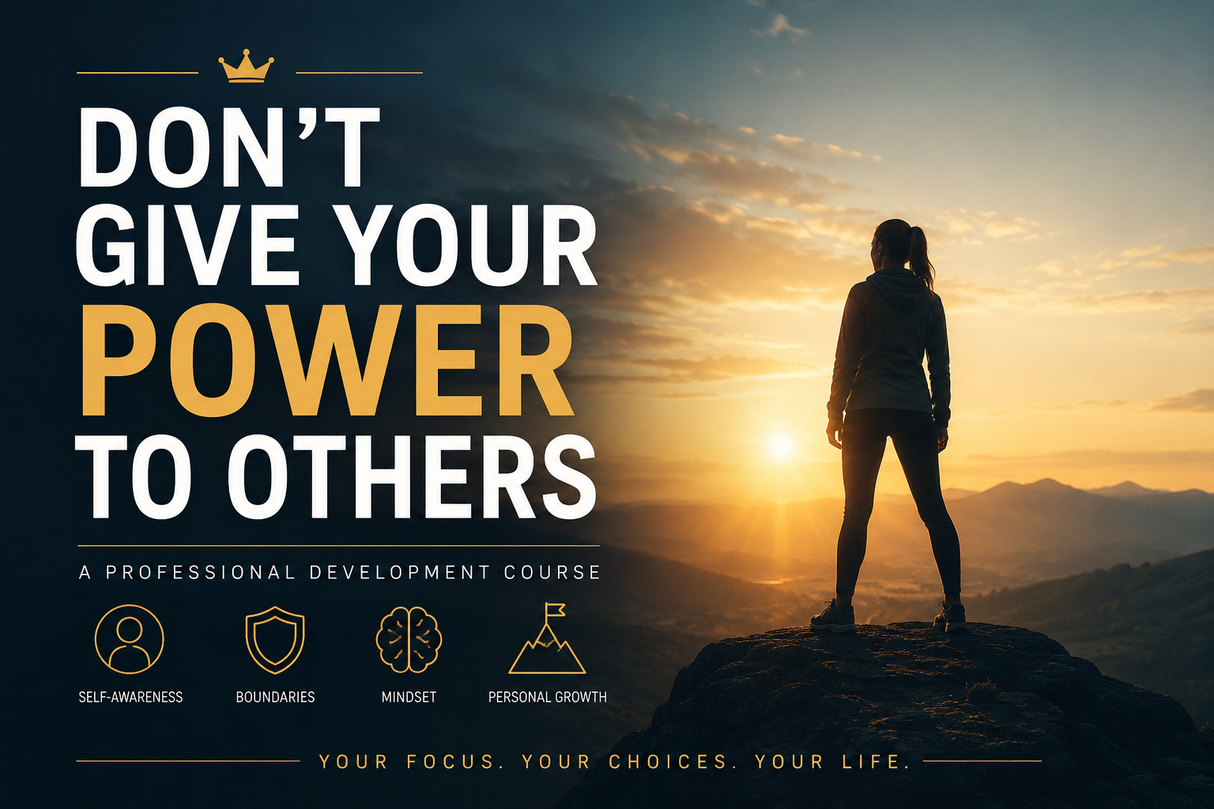 Don't Give Your Power to Others