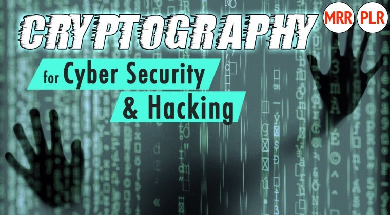 Cryptography for Cyber Security and Hacking