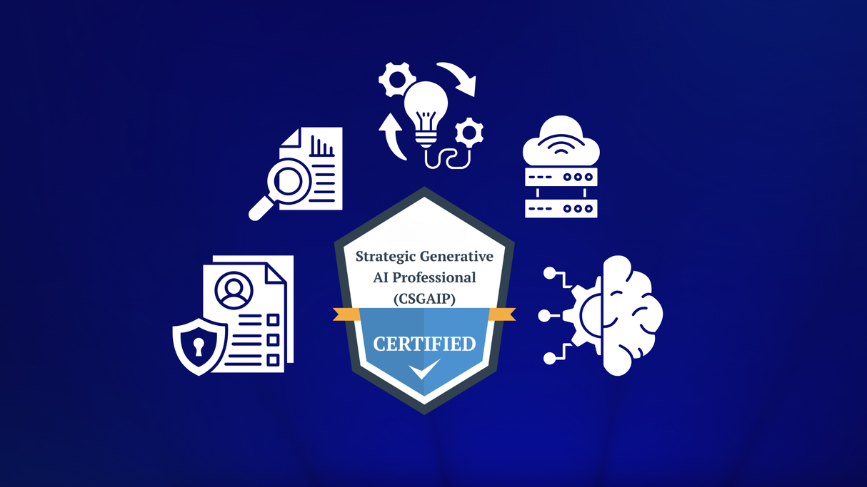 Certified Strategic Generative AI Professional (CSGAIP) Crash Course